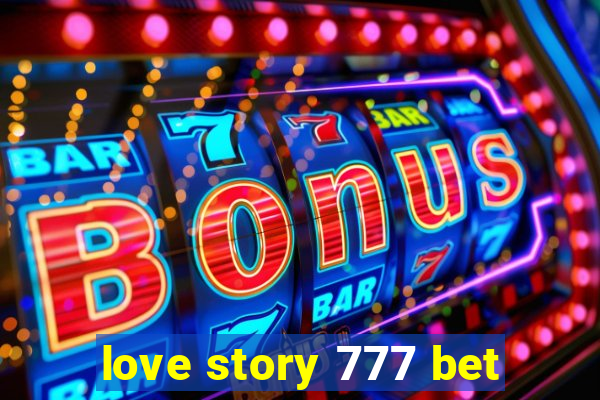 love story 777 bet